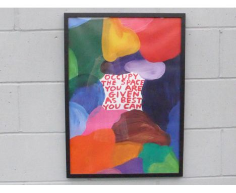 A David Shrigley framed limited edition art poster “Occupy the space you are given as best you can” from an unnumbered editio