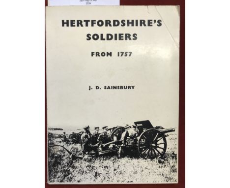 Hertfordshire Soldiers From 1757 by  J. D. Sainsbury, first edition soft back book in excellent condition published 1969. 