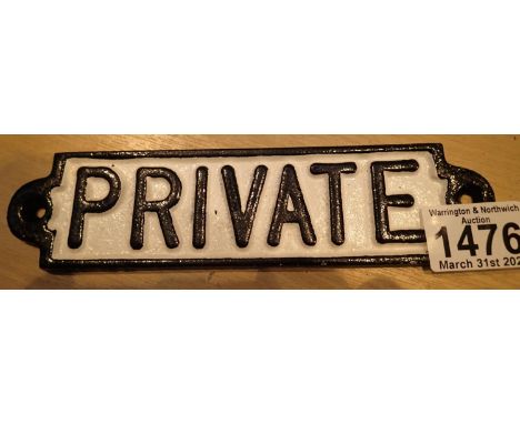 Cast iron black and white Private sign, L: 20 cm. P&amp;P Group 1 (£14+VAT for the first lot and £1+VAT for subsequent lots) 