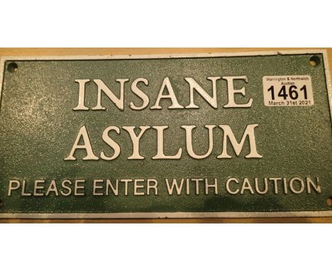 Cast iron green Insane Asylum sign, L: 27 cm. P&amp;P Group 1 (£14+VAT for the first lot and £1+VAT for subsequent lots) 