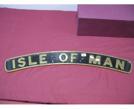 A Reproduction Brass Nameplate, "Isle of Man" - Patriot Locomotive, R/No. 5511/45511, built 1932, overall size 33 x 4 inch.