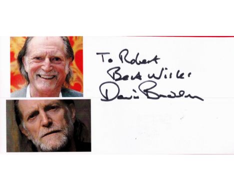 David Bradley signed 8x4 photo card dedicated. David John Bradley (born 17 April 1942) is an English actor. He is known for p