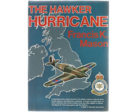 Francis K. Mason. The Hawker Hurricane. A good Hardback book from WW2. First edition, signed by the author. 255 pages. Good c