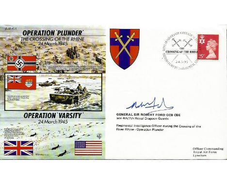 Sir Robert Ford signed 50th ann WW2 cover JS50/45/6 Operation Plunder The Crossing of The Rhine, Operation Varsity