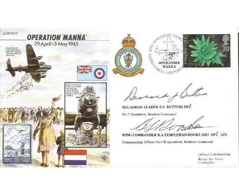 Sqd Ldr D.J. Butters, Wg Cmdr B.A. Templeman-Rooke signed 50th ann WW2 cover JS50/45/10 Operation Manna