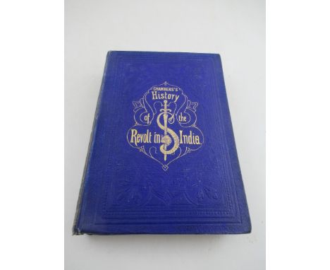 India The History of the Indian Revolt and the Expeditions to Persia China and Japan 1856-7-8, W &amp; R Chambers 1859 colour