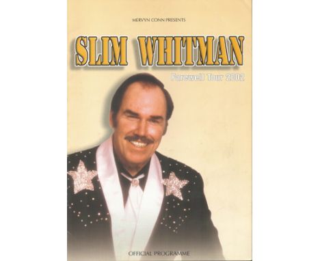 Slim Whitman Farewell Tour 2002 multi signed programme featuring signatures from Slim, Byron Whitman and Narvel Felts. Whitma