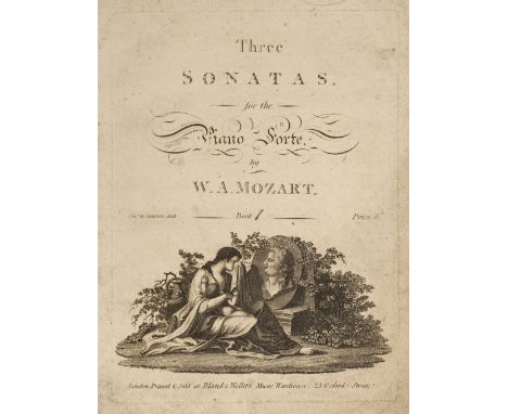 Mozart (Wolfgang Amadeus). Three Sonatas for Piano Forte, 1st English edition, London: printed &amp; Sold at Bland &amp; Well