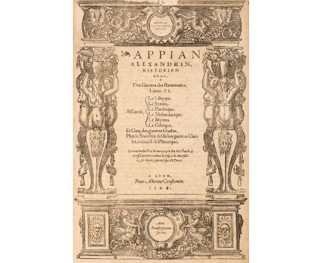 Appianus (of Alexandria). Des guerres des Rommains, liures XI Assauoir, Le Libyque. Le Syrien. Le Parthique. Le Mithridatique