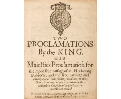 English Civil War.  Two Proclamations by the King. His Maiesties Proclamation for the more free passage of all His loving Sub