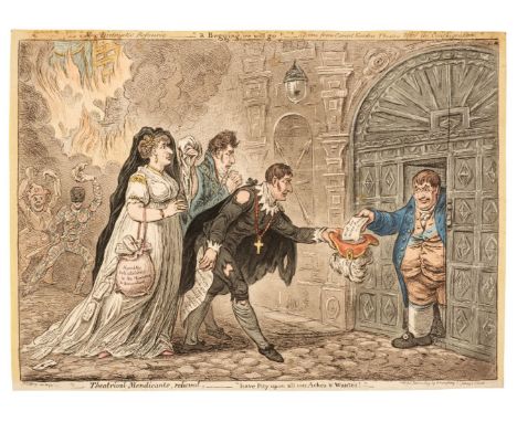 * Gillray (James). Theatrical Mendicants relieved..., H. Humphrey, Jany. 15th 1809, etching with aquatint with contemporary h