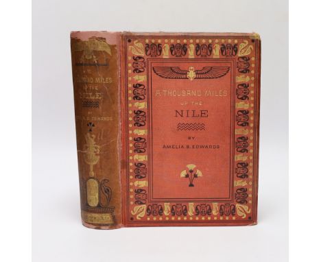 ° ° Edwards, Amelia B.  A Thousand Miles up the Nile. First Edition. engraved title vignette, 2 folded and coloured maps, 17 