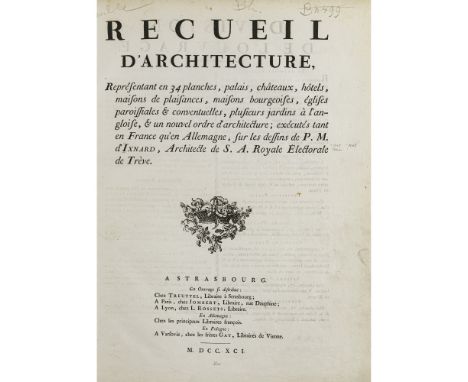 Pierre Miche dIxnard1723 Nîmes - 1795 StraßburgRecueil dArchitectureStraßburg. 1791. gr.-fol. Mit 34 z. T. dplblgr. Kpf.-Tafe