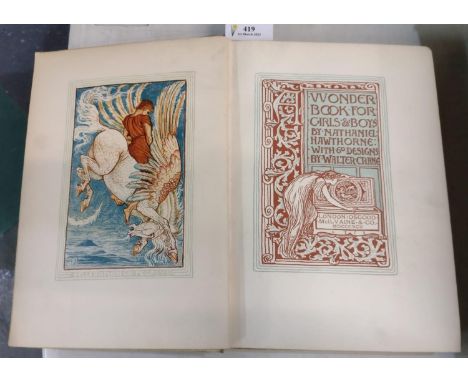 Hawthorne Nathaniel, 'A Wonder book for Girls and Boys, with 60 designs Walter Crane', first edition, printed by London Osgoo