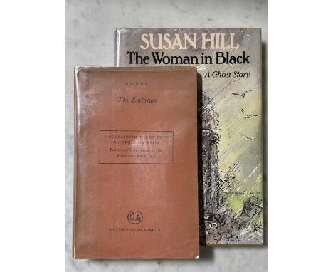 Susan Hill, The Enclosure, Hutchinson of London 1961, signed proof copy of her first book; and The Woman in Black, Hamish Ham