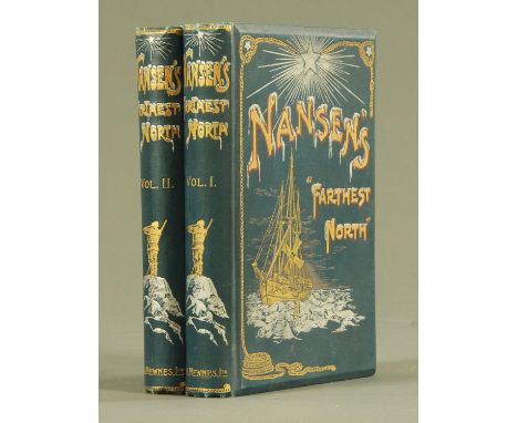 Volumes 1 and 2 of Nansen's "Farthest North" (1898), with decorative boards, full page, numerous text illustrations and maps.