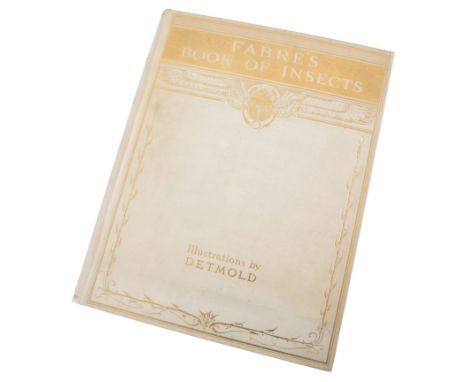 STAWELL, MRS RODOLPH: 'FABRE'S BOOK OF INSECTS' illustrated by E.J. Detmold, printed by Constable and published by Hodder and