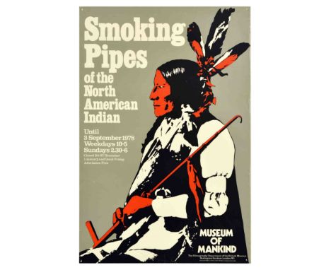 Original vintage advertising poster for Smoking Pipes of the North American Indian exhibition at the Museum of Mankind The Et