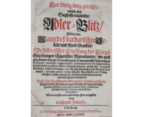 Francisci (von Finx),E.: Der blutig-lang-gereitzte, endlich aber Sieghafft-entzündte Adler-Blitz, wider den Glantz deß barbar