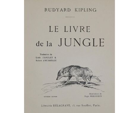 Kipling,R.: Le Livre de la Jungle. Mischaufl. 2 Bde. Paris, Delagrave 1925. 4°. Mit zahlr. Illustr. v. Roger Reboussin. 2 Bl.