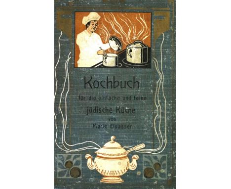 Elsasser,M.: Ausführliches Kochbuch für die einfache und feine jüdische Küche... Ffm., Kauffmann 1901. Gr.8°. VII, 926 S., 1 