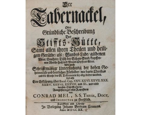 Mel,C.: Der Tabernackel, oder gründliche Beschreibung der Stiffts-Hütte, samt allen ihren Theilen und heiligem Geräthe, als: 