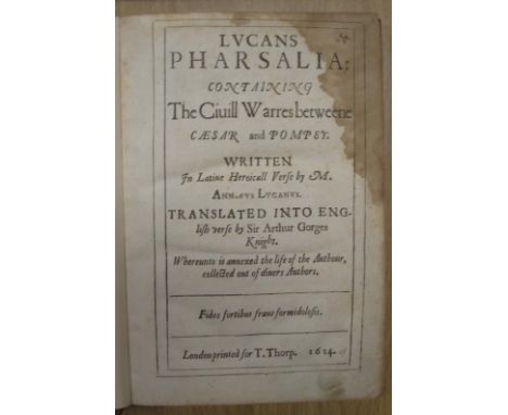 LUCANUS / GORGES (Sir A.) translator: Pharsalia: containing the Civill Warres between Caesar and Pompey, 4to, lacks initial b