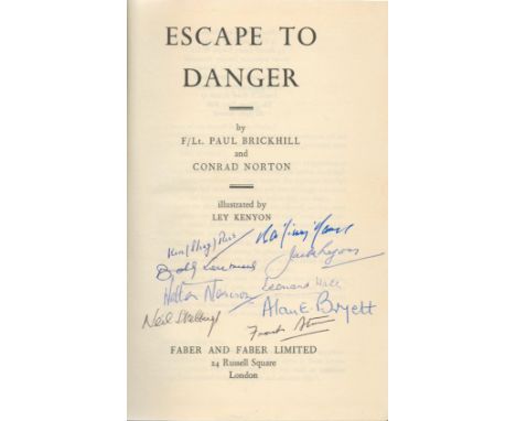 WW2 9 Signed Escape to Danger Hardback book by Flt Lt Paul Brickhill and Conrad Norton. Signed on title page by Ken Rees, Jim