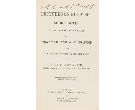 NO RESERVE Medicine.- Marsh (Dr. J. C. Lory) Lectures on Nursing: short notes addressed to nurses on what to do and what to a