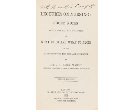 NO RESERVE Medicine.- Marsh (Dr. J. C. Lory) Lectures on Nursing: short notes addressed to nurses on what to do and what to a