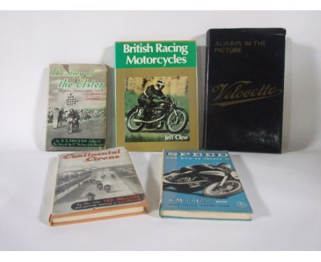 EXTRA LOT: Assorted motoring volumes and programmes, including Clew (Jeff) British Racing Motorcycles, Burgess (R W) and Clew