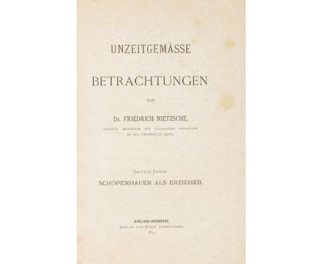 Friedrich Nietzsche    Unzeitgemässe Betrachtungen. Drittes Stück: Schopenhauer als Erzieher. Schloss-Chemnitz, E. Schmeitzne