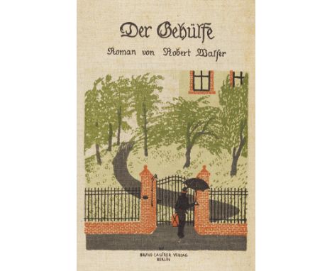 Robert Walser    Der Gehülfe. Roman. Berlin, Bruno Cassirer [1908]. Erste Ausgabe von Walsers zweitem Buch. Walsers Werk, 'ni