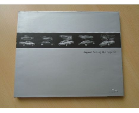 Jaguar Selling The Legend by Jaguar Cars, with dust jacket (limited edition from Pendragon )