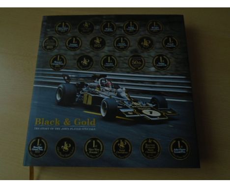 Black &amp; Gold The Story of the John Player Specials by Johnny Tipler (signed by publisher William Taylor)