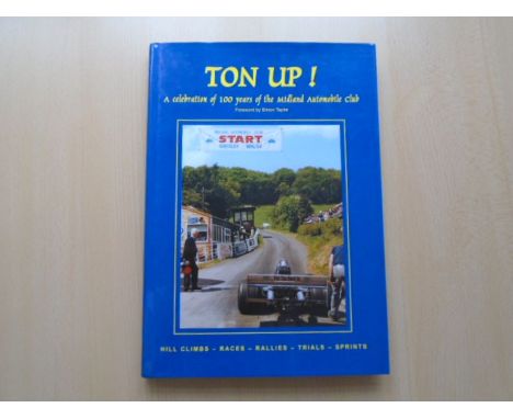 Ton Up! 100 Years of the Midland Automobile Club with Foreword by Simon Taylor (with dust jacket)