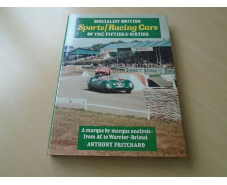 Specialist British Sports Racing Cars of the Fifties &amp; Sixties by Anthony Pritchard (with dust jacket)