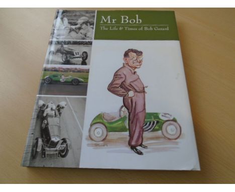 Mr Bob The Life &amp; Times of Bob Gerard by Graham Gauld, Philip Porter and Peter Vale