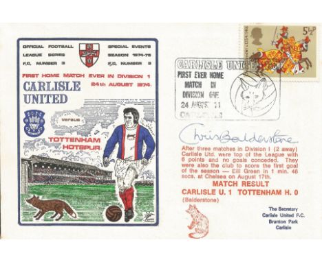 CARLISLE UNITED V TOTTENHAM HOTSPUR 1974 DAWN FIRST DAY COVER SIGNED BY CHRIS BALDERSTONE. Good