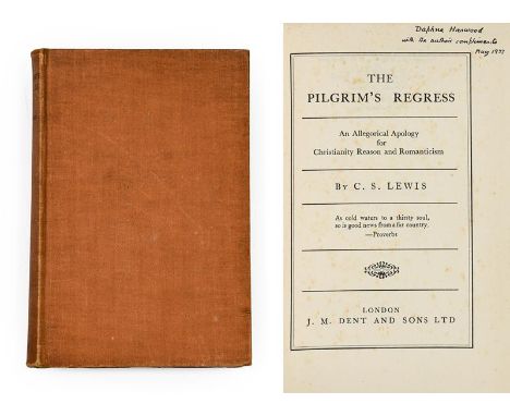 Lewis (C. S., 1898-1963). The Pilgrim's Regress. An Allegorical Apology for Christianity, Reason and Romanticism, London: J. 