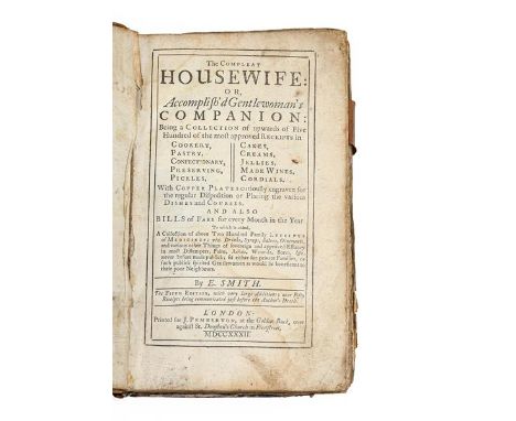 Smith (Eliza). The Compleat Housewife: or Accomplish'd Gentlewoman's Companion: Being a Collection of upwards of Five Hundred