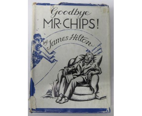 Goodbye Mr Chips by James Hilton, First Edition Published by Hodder &amp; Stoughton Ltd 1934 