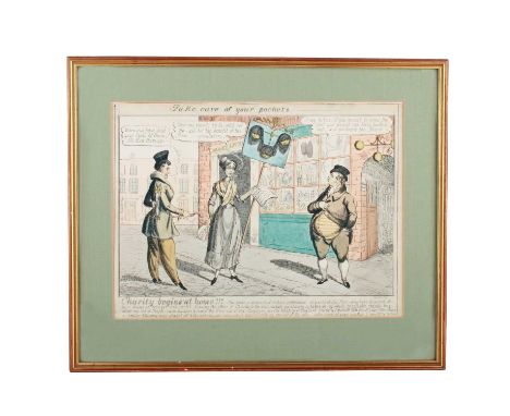 A late Georgian satirical print by S W Fores, publisher (1781-1838), printed by J L Marks, the subject "Take Care of Your Poc