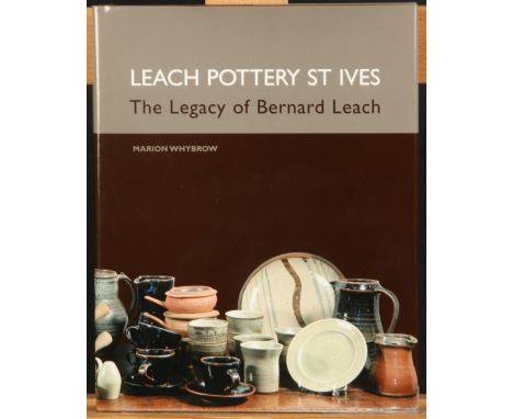 Leach Pottery St Ives - The Legacy of Bernard LeachWritten by Marion WHYBROWPublished by Beach Books, 2006
