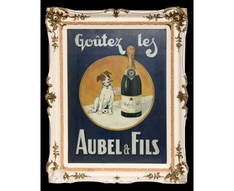 A French hand painted advertising panel - Goutez Les Aubel &amp; Fils - framed, overall 88 by 112cms (34.5 by 44ins).