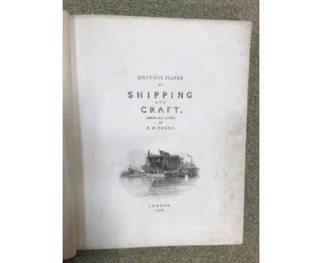 COOKE (E W) Sixty Five Plates of Shipping and Craft, London 1829, folio, etched vignette title and plates as called for, some