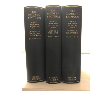 BURRARD (Gerald, Major) The Modern Shotgun, first edition, in 3 vols, 1931-32, 8vo, illustrated, edges foxed, blue cloth  