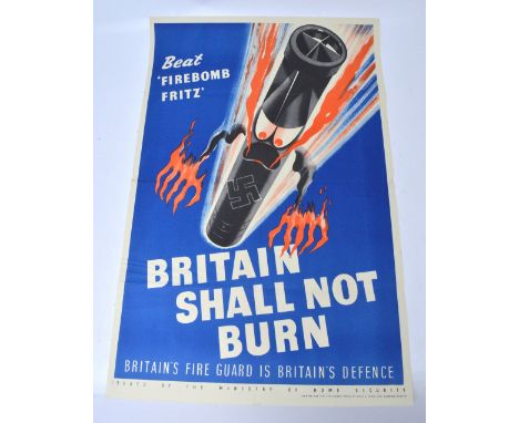 'Britain Shall Not Burn', a public information poster issued by the Ministry of Home Security circa 1941, designed by Fritz R