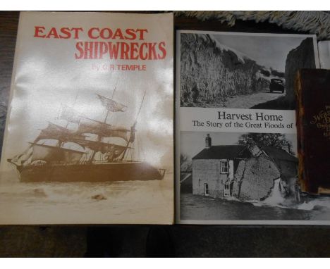 Felbrigg The Story of a House R W Ketton-Creamer , East Coast Shipwrecks C R Temple , Harvest Home The Story of the Great Flo