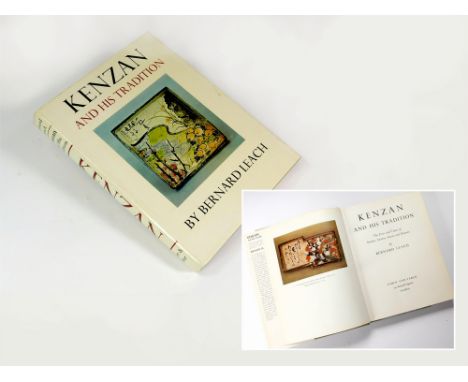 BERNARD LEACH BOOK. 'Kenzan and His Tradition' by Bernard Leach. Hardback with dust wrapper. First edition published 1966 by 